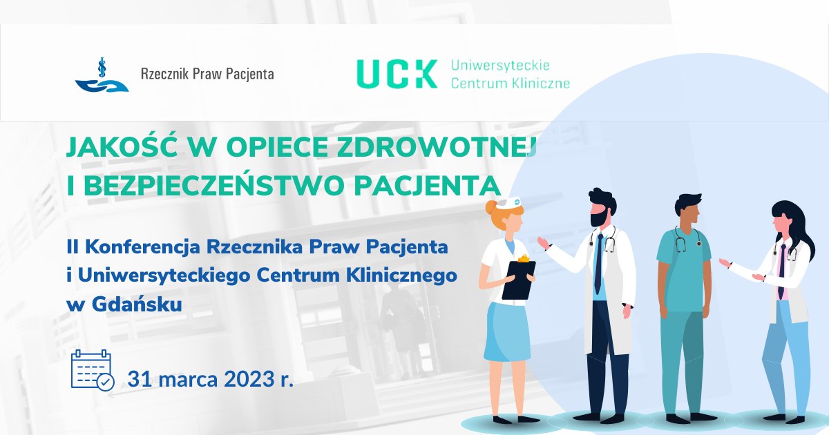 II Konferencja Rzecznika Praw Pacjenta i Uniwersyteckiego Centrum Klinicznego w Gdańsku 